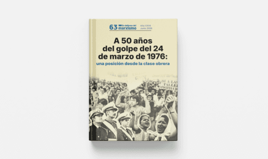 Ya salió En Defensa del Marxismo N° 63: "A 50 años del golpe militar del 24 de marzo de 1976"